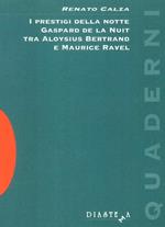 I prestigi della notte. Gaspard de la Nuit tra Aloysius Bertrand e Maurice Ravel