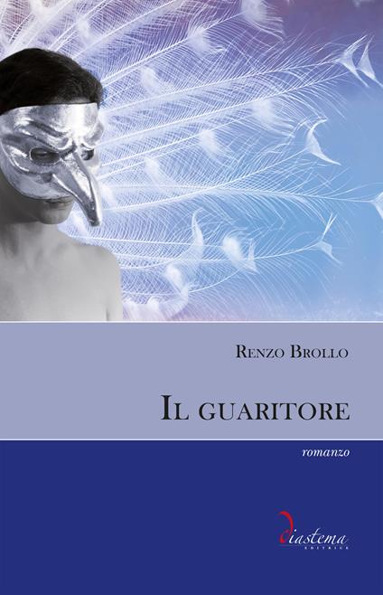 Il guaritore - Renzo Brollo - ebook