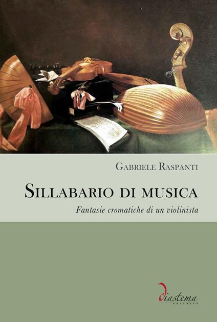 Sillabario di musica. Fantasie cromatiche di un violinista - Gabriele Raspanti - ebook