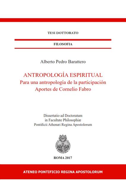 Antropología espiritual. Para una antropología de la participación. Aportes de Cornelio Fabro - Alberto Pedro Barattero - copertina