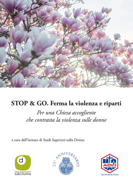 Stop & Go. Ferma la violenza e riparti. Per una Chiesa accogliente che contrasta la violenza sulle donne - copertina