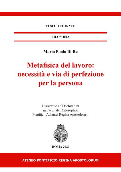 Metafisica del lavoro: necessità e via di perfezione - Mario Paolo Di Re - copertina