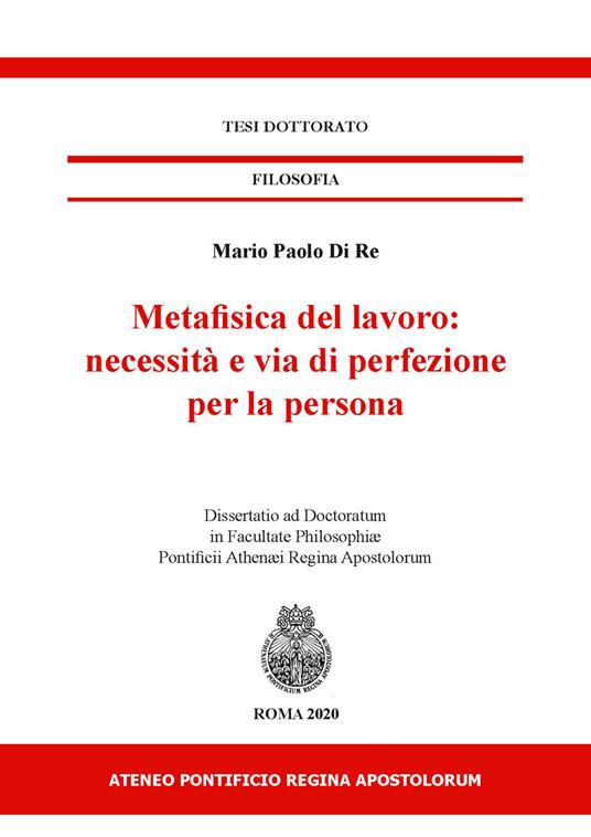 Metafisica del lavoro: necessità e via di perfezione - Mario Paolo Di Re - copertina