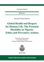 Global health and respect for human life. The prenatal disability in Nigeria: ethics and preventive actions