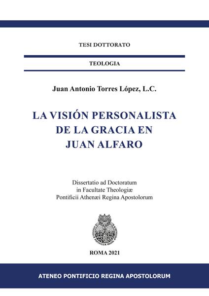 La visión personalista de la gracia en Juan Alfaro - Juan Antonio Torres López - copertina