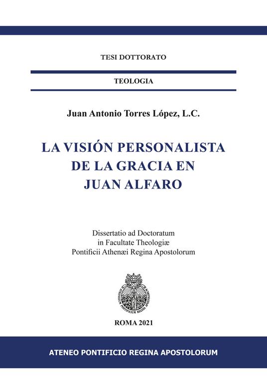 La visión personalista de la gracia en Juan Alfaro - Juan Antonio Torres López - copertina