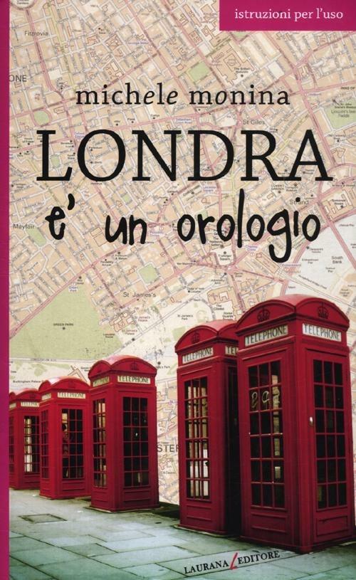 Londra è un orologio - Michele Monina - copertina