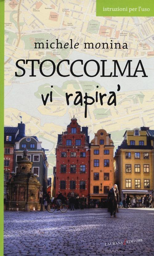 Stoccolma vi rapirà - Michele Monina - copertina