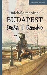 Budapest senza il Danubio