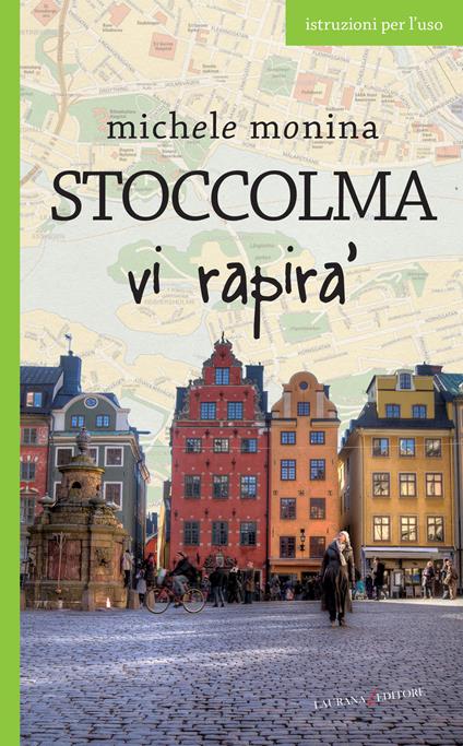 Stoccolma vi rapirà - Michele Monina - ebook