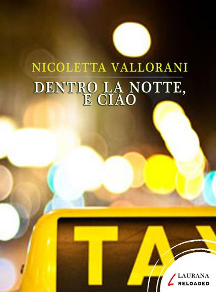 Dentro la notte, e ciao - Nicoletta Vallorani - ebook