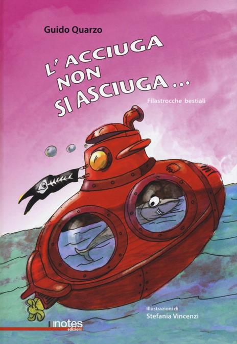 L' acciuga non si asciuga... Filastrocche bestiali - Guido Quarzo,Stefania Vincenzi - copertina