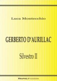 Gerberto d'Aurillac. Silvestro II - Luca Montecchio - copertina