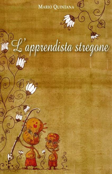 L' apprendista stregone - Mario Quintana,Natale Fioretto - ebook