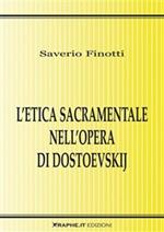 L' etica sacramentale nell'opera di Dostoevskij