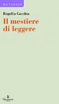 Il mestiere di leggere - Rogelio Guedea - copertina