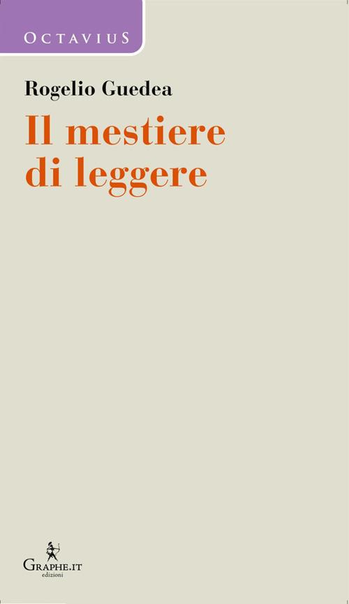 Il mestiere di leggere - Rogelio Guedea,Roberto Russo - ebook