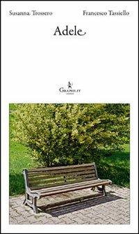 Adele - Susanna Trossero,Francesco Tassiello - copertina
