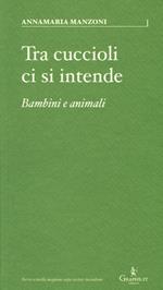 Tra cuccioli ci si intende. Bambini e animali