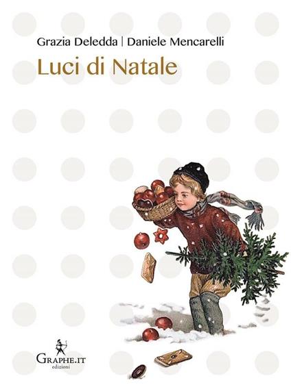Luci di Natale - Grazia Deledda,Daniele Mencarelli - ebook