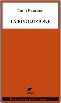La rivoluzione - Carlo Pisacane - copertina