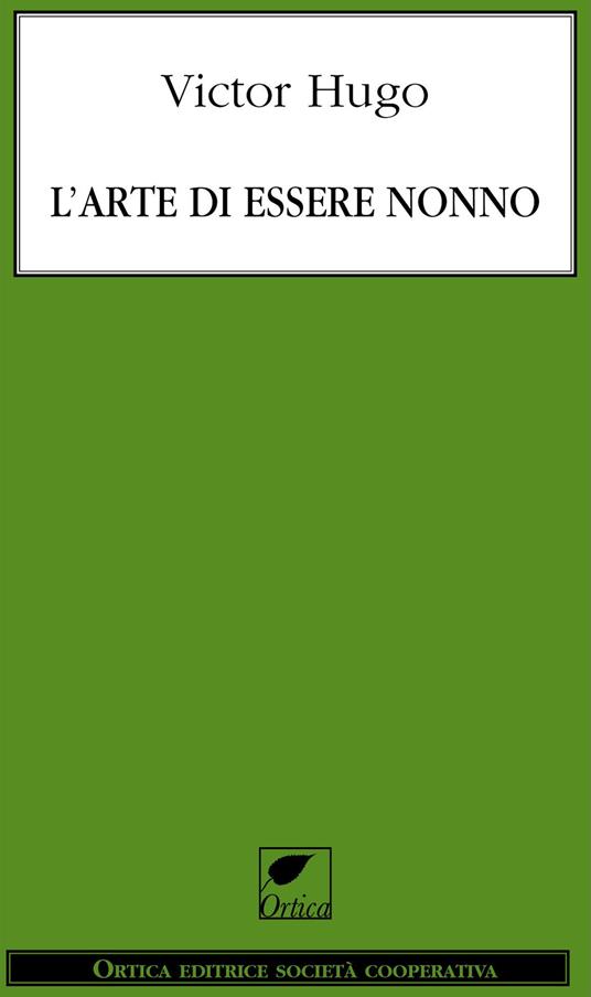 L' arte di essere nonno - Victor Hugo - copertina