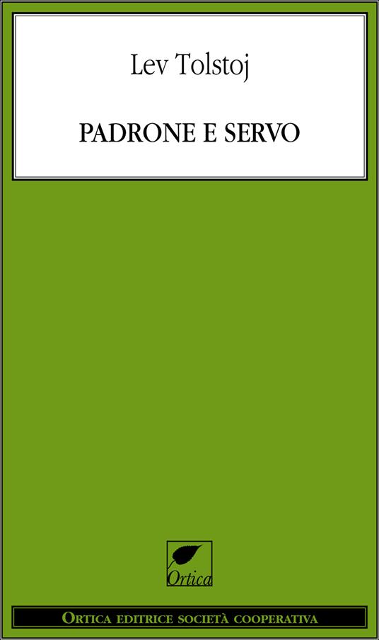 Padrone e servo - Lev Tolstoj,Vittoria De Gavardo - ebook