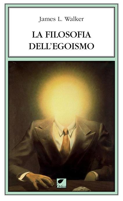 La filosofia dell'egoismo - James Walker - copertina