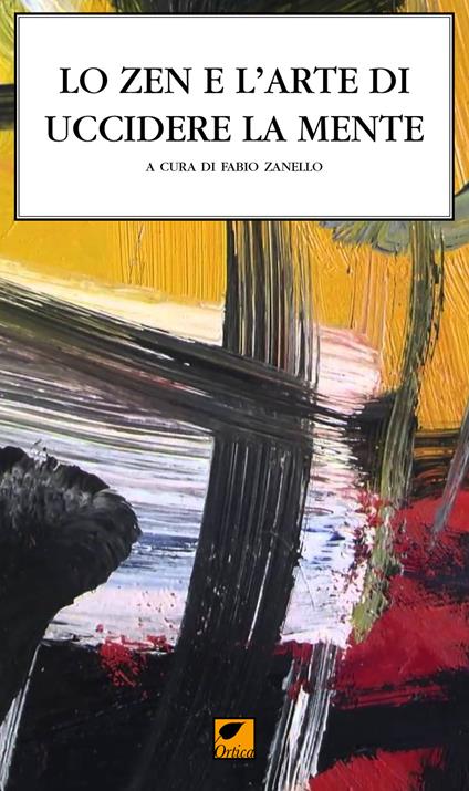 Lo zen e l'arte di uccidere la mente. Il ciclo dei canti della mente suprema - copertina