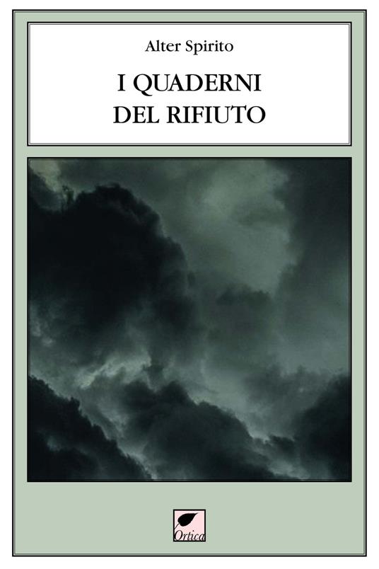 I quaderni del rifiuto 2006-2017 - Alter Spirito - copertina