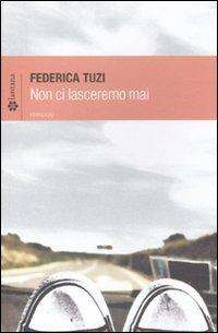 Non ci lasceremo mai - Federica Tuzi - copertina
