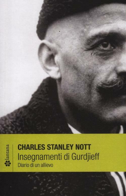Insegnamenti di Gurdjieff. Diario di un allievo - Charles S. Nott - copertina