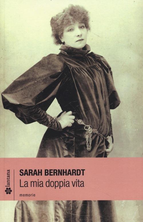 La mia doppia vita - Sarah Bernhardt - copertina