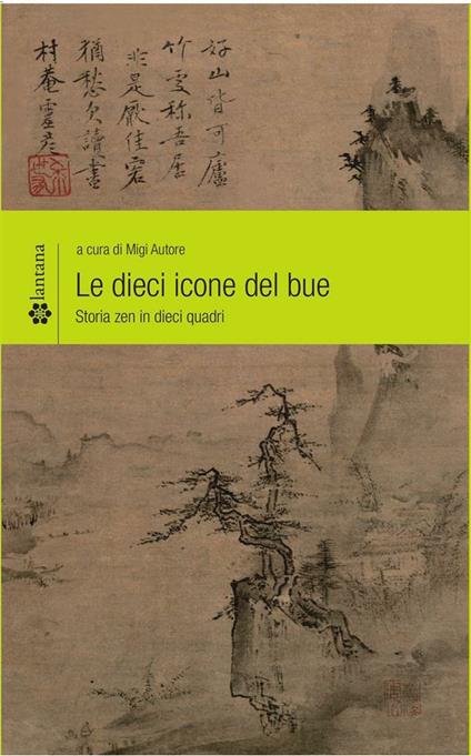Le dieci icone del bue. Storia zen in dieci quadri - Migi Autore - ebook