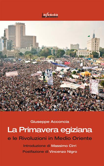 La primavera egiziana e le rivoluzioni in Medio Oriente - Giuseppe Acconcia - copertina