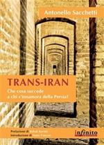 Trans-Iran. Che cosa succede a chi si innamora della Persia?