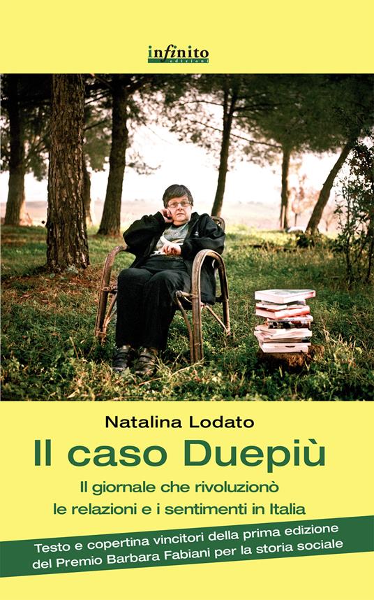Il caso Duepiù. Il giornale che rivoluzionò le relazioni e i sentimenti in Italia - Natalina Lodato - copertina