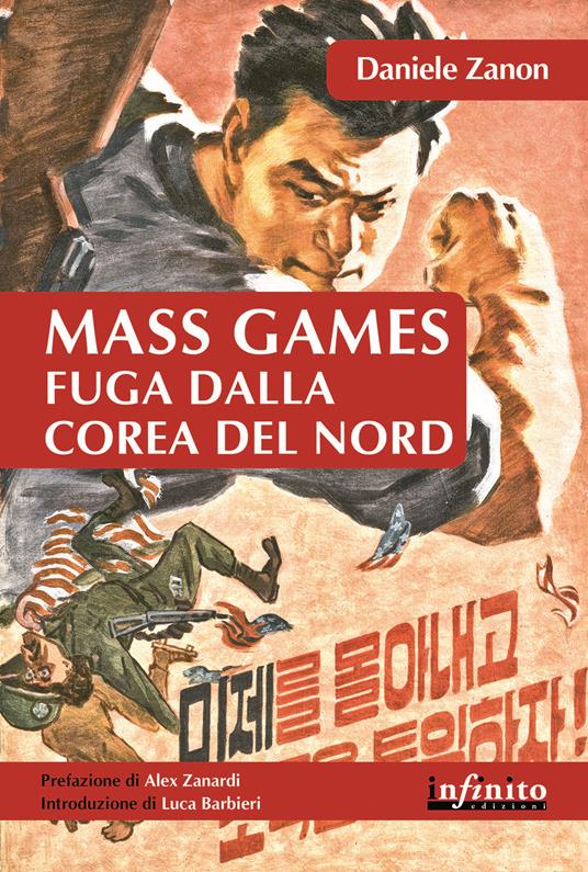 Mass games. Fuga dalla Corea del Nord - Daniele Zanon - copertina