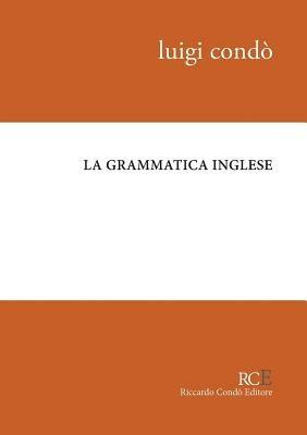 La grammatica inglese - Luigi Condò - copertina