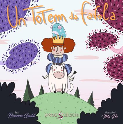 Un totem da favola. Ediz. illustrata - Rosanna Gaddi - copertina
