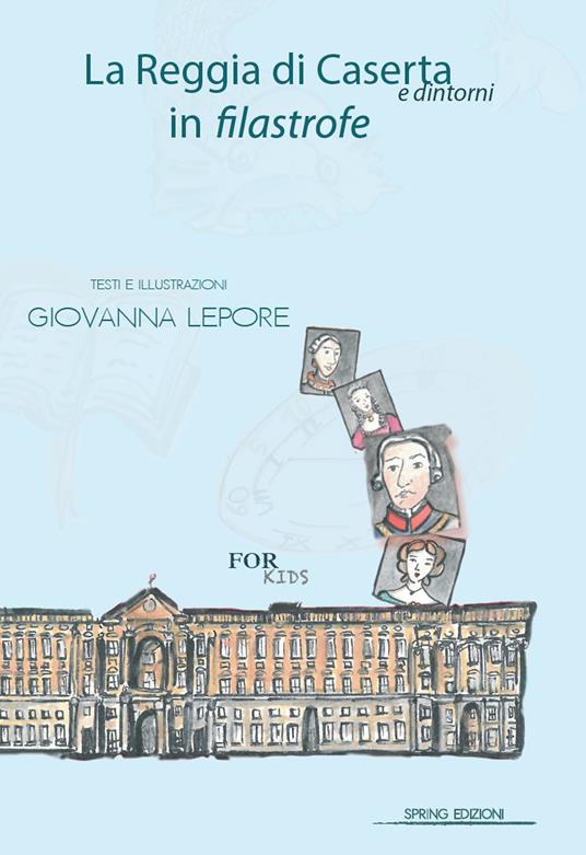 La Reggia di Caserta in filastrofe for kids - Giovanna Lepore - copertina