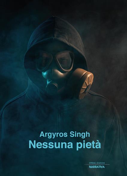 Nessuna pietà - Argyros Singh - copertina
