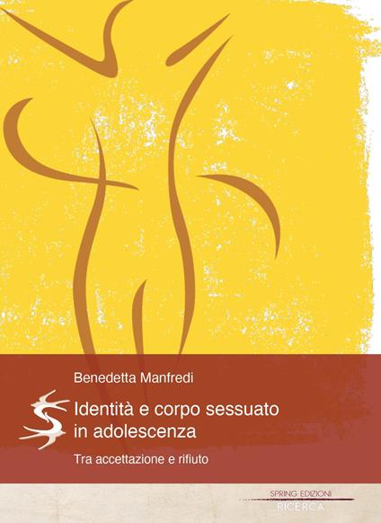 Identità e corpo sessuato in adolescenza. Tra accettazione e rifiuto - Benedetta Manfredi - copertina