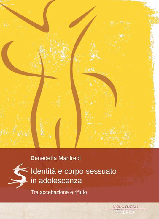 Identità e corpo sessuato in adolescenza. Tra accettazione e rifiuto - Benedetta Manfredi - copertina
