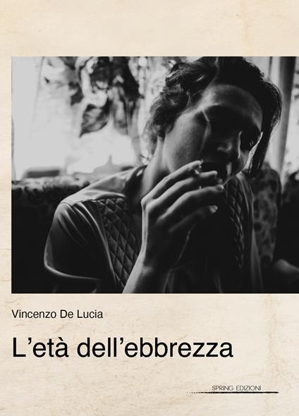 L'età dell'ebbrezza - Vincenzo De Lucia - copertina