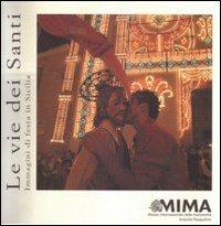 Le vie dei santi. Immagini di festa in Sicilia - Rosario Perricone - copertina