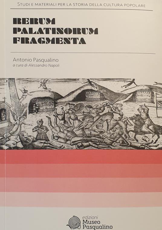 Rerum Palatinorum fragmenta - Antonio Pasqualino - copertina