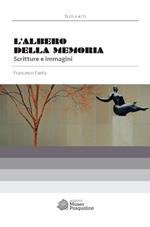 L'albero della memoria. Scritture e immagini