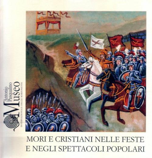 Mori e Cristiani nelle feste e negli spettacoli popolari - copertina