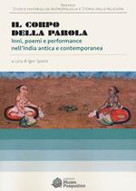 Il corpo della parola. Inni, poemi e performance nell'India antica e contemporanea